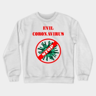 evil coronavirus Crewneck Sweatshirt